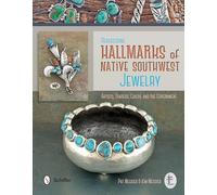 Pat & Kim Messier – Reassessing Hallmarks of Native Southwest Jewelry – Relié