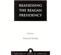 Reassessing the Reagan Presidency