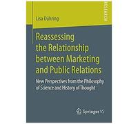 Reassessing The Relationship Between Marketing And Public Relations