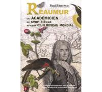 Réaumur Un académicien du XVIIIème siècle au cœur d'un réseau mondial - Paul Briffaud - Centre Vendeen Recherches Histori - broché - Essai