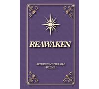 Reawaken: Return to my true self