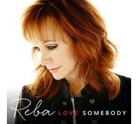 REBA MCENTIRE - LOVE SOMEBODY CD NEUF