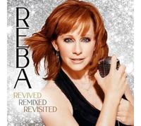 Reba Mcentire - REBA-Revived Remixed Revisited