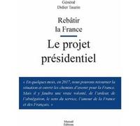 Rebatir la France le projet présidentiel