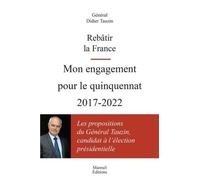 REBÂTIR LA FRANCE MON ENGAGEMENT POUR LE QUINQUENNAT 2017-2022