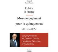 REBÂTIR LA FRANCE MON ENGAGEMENT POUR LE QUINQUENNAT 2017-2022