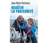 Rebâtir la fraternité - Jean-Marie Petitclerc - Salvator - broché - Témoignage