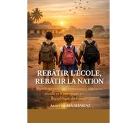 REBATIR L'ECOLE,REBATIR LA NATION