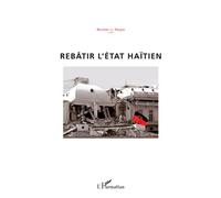 Rebâtir l'Etat haïtien - Nicolas-L. Pauyo - L'harmattan - broché - Essai