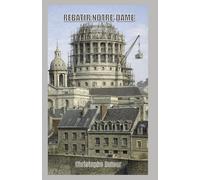 Rebâtir Notre-Dame