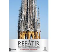 Rebâtir Notre-Dame De Paris