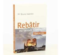 Rebâtir ou laisser tomber - L Église au coeur
