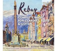Rebay: Complete Music for Clarinet, Flûte & Guitar