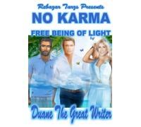 Rebazar Tarzs Presents NO KARMA / FREE BEING OF LIGHT