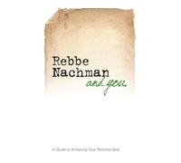 Rebbe Nachman and You: How the wisdom of Rebbe Nachman of Breslov can change your life
