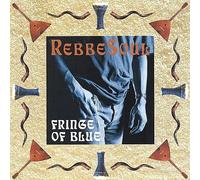RebbeSoul - Fringe of Blue