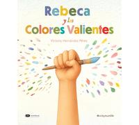 Rebeca y los Colores Valientes
