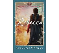 Rebecca: A Riveting Story Based on the Lost Colony of Roanoke