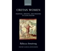 Rebecca Armstrong Cretan Women (Relié) Oxford Classical Monographs