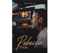 Rebecca by Scott Miller Scott Miller (Auteur)