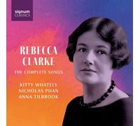 Rebecca Clarke: The Complete Songs