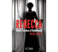 Rebecca - Dans l'ombre d'Hollywood