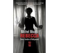 Rebecca - Dans l'ombre d'Hollywood Michel Moatti (Auteur)