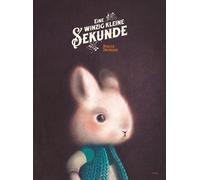 Rébecca Dautremer Andrea Spingler Eine winzig kleine Sekunde (Relié)