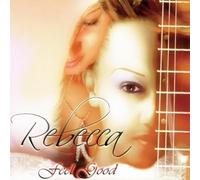 Rebecca - Feel Good