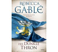 Rebecca Gablé Der dunkle Thron: Historischer Roman (Waringham Saga, Band (Poche)