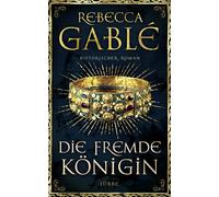 Rebecca Gablé Jü Die fremde Königin: Historischer Roman (Otto der Große (Relié)