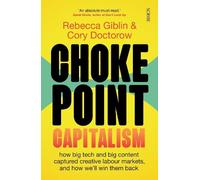 Rebecca Giblin Cory Doctorow Chokepoint Capitalism (Poche)
