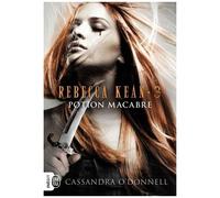 Rebecca Kean - Tome 3 - Potion Macabre