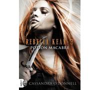 Rebecca Kean - Tome 3 - Potion Macabre