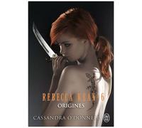 Rebecca Kean - Tome 6 - Origines