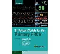 Rebecca Leslie Dr Podcast Scripts for the Primary FRCA (Poche)