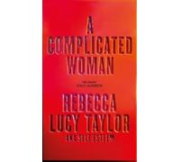 Rebecca Lucy Taylor A Complicated Woman (Relié)