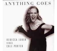 Rebecca Luker - Anything Goes/Sings Cole Porter