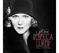 Rebecca Luker - I Got Love (Songs of Jerome Kern) [Import]