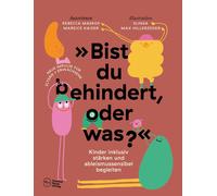 Rebecca Maskos »Bist du behindert, oder was?«: Kinder inklusiv stärken (Relié)