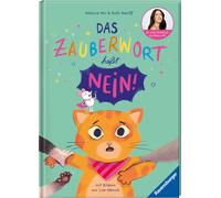 Rebecca Mir Rut Das Zauberwort heißt Nein - Kinderbuch ab 3 Jahre, Bil (Poche)