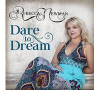 Rebecca Newman - Dare to Dream