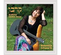 Rebecca Schwartz - Kirvu (Come Near)