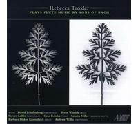 Rebecca Troxler Plays Flûte Music by The Sons of Bach