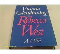 Rebecca West: A Life.