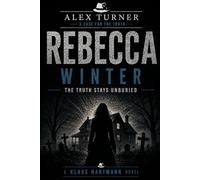 REBECCA WINTER: An Alex Turner Case