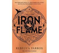 Rebecca Yarros Iron Flame (Relié) Empyrean
