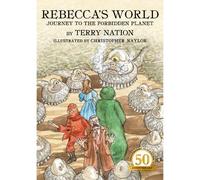 Rebecca's World - Journey to the Forbidden Planet: 50th Anniversary Edition