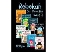 Rebekah - Girl Detective Books 1-8: Fun Short Story Mysteries for Children Ages 9-12 (The Mysterious Garden, Alien Invasion, Magellan Goes Missing, Ghost Hunting,Grown-Ups Out To Get Us?! + 3 more!)
