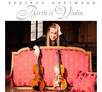 REBEKKA HARTMANN - BIRTH OF THE VIOLIN CD NEUF VARIOUS